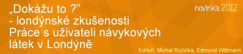 Doku to ? - londnsk zkuenosti  Prce s uivateli nvykovch ltek v Londn