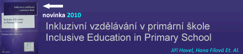 Inkluzivn� vzd�l�v�n� v prim�rn� �kole. Inclusive Education in Primary School