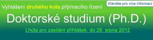 Vyhlen druhho kola pijmacho zen do doktorskho studia, Lhta pro zasln pihlek: do 28. srpna 2012