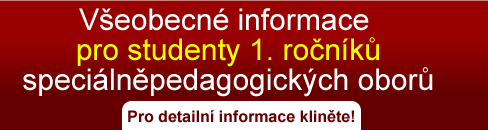 Veobecn informace pro studenty 1. ronk specilnpedagogickch obor